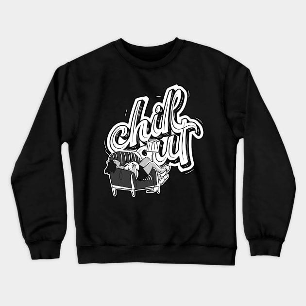 Chill Out Relax Crewneck Sweatshirt by ThyShirtProject - Affiliate